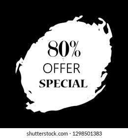 80% special offer sign over art white brush acrylic stroke paint abstract texture background vector illustration. Acrylic paint brush stroke. Grunge ink brush stroke. Offer layout design for shop.