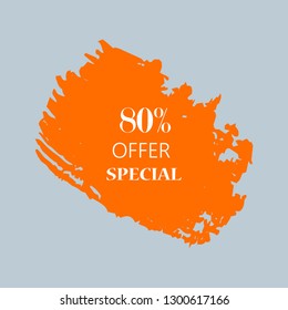 80% special offer sign over art orange brush acrylic stroke paint abstract texture background vector illustration. Acrylic paint brush stroke. Grunge ink brush stroke. Offer layout design for shop.