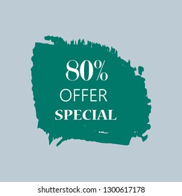 80% special offer sign over art green brush acrylic stroke paint abstract texture background vector illustration. Acrylic paint brush stroke. Grunge ink brush stroke. Offer layout design for shop.