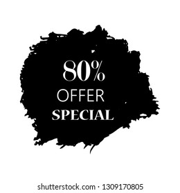 80% special offer sign over art black brush acrylic stroke paint abstract texture background vector illustration. Acrylic paint brush stroke. Grunge ink brush stroke.Offer layout design for shop.