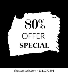 80% special offer sign over art white brush acrylic stroke paint abstract texture background vector illustration. Acrylic paint brush stroke. Grunge ink brush stroke. Offer layout design for shop.