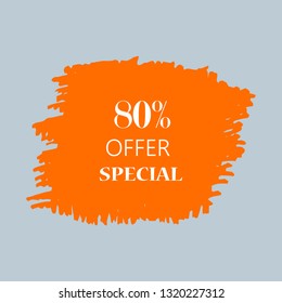 80% special offer sign over art orange brush acrylic stroke paint abstract texture background vector illustration. Acrylic paint brush stroke. Grunge ink brush stroke. Offer layout design for shop.