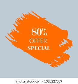 80% special offer sign over art orange brush acrylic stroke paint abstract texture background vector illustration. Acrylic paint brush stroke. Grunge ink brush stroke. Offer layout design for shop.