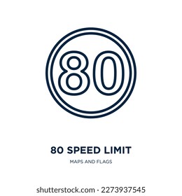 80 speed limit icon from maps and flags collection. Thin linear 80 speed limit, 80, speed outline icon isolated on white background. Line vector 80 speed limit sign, symbol for web and mobile
