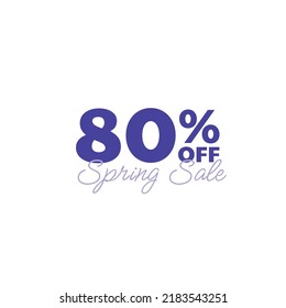80% spring sale hand logo, typography icon badge. Retro Vintage Letter Banner Poster Template, Sale, Offer