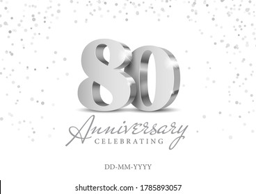 80 Years Anniversary Celebration. Silver 3d numbers. Poster template for Celebrating 80th anniversary event party. Vector illustration