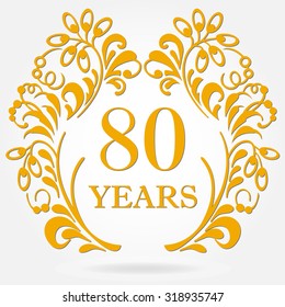 80 years anniversary icon in ornate frame with floral elements. Template for celebration and congratulation design. 80th anniversary golden label. Vector illustration.