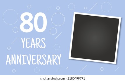 80 years anniversary photo frame card. 80 years anniversary vector elegant template design.