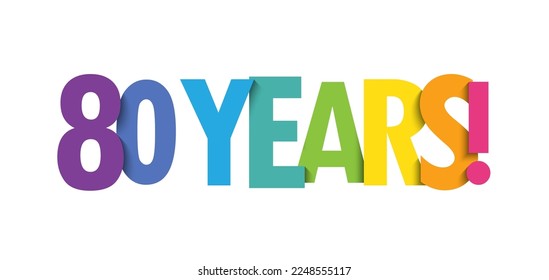 80 YEARS! colorful vector typography banner with rainbow colors
