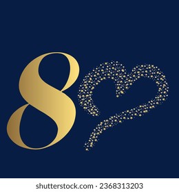 80 years - wish a party or birthday with a number and a heart made of stars to replace the zero - gold color on a navy blue background.