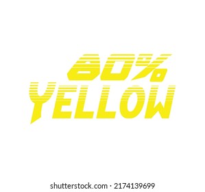 80% Yellow Sign and label vector and illustration art with fantastic font and yellow color combination in white background