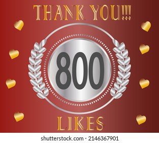 800 likes thank you. Banner celebrating likes for social network in silver and gold