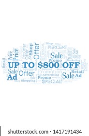 Up To $800 Off word cloud. Wordcloud made with text only.