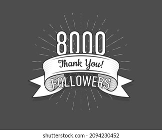 8000 followers. Poster for social network and followers. Old style. Vector illustration.