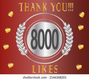 8000 likes thank you. Banner celebrating likes for social network in silver and gold