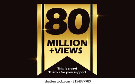 80M views celebration background design.80 million views