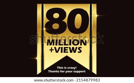 80M views celebration background design.80 million views