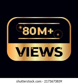 80M views celebration design. 80 million Views Vector.views sticker for Social Network friends or followers, like