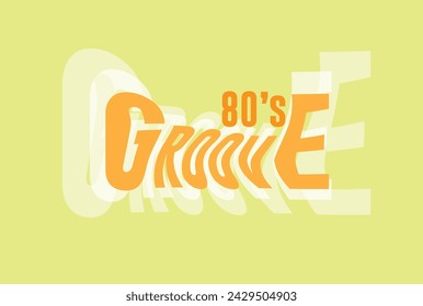 80's Groove - Abstract fashion drawing and creative design for t-shirts, mugs, graphic tee, sweatshirt, cases, etc. Illustration in modern style for you.