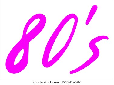 80's. Lettering. Hand written. Isolated on white background. Vector EPS10. 