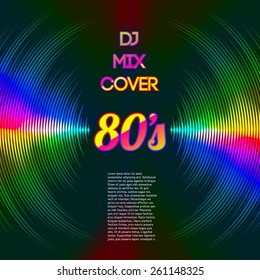 80s Style Party DJ Mix Cover With Music Waveform As A Vinyl Grooves.