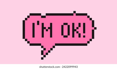 80s-90s aesthetics poster t-shirt print vector illustration in pixel art retro vaporwave 8-bit style with I am ok quote speech bubble dialogue box banner. Isolated