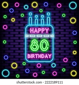 80th Happy Birthday 80 Year old Badge in neon style. Bright signboard. Neon text. Modern trend design. Vector Illustration