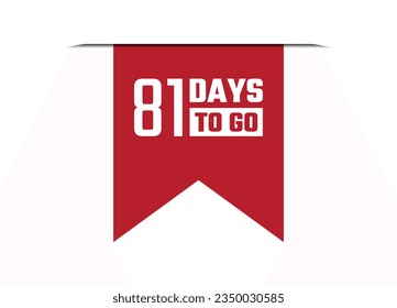 81 days to go red vector banner illustration isolated on white background