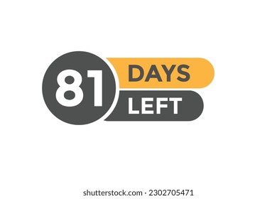 81 days Left countdown template. 81 day Countdown left banner label button eps 10