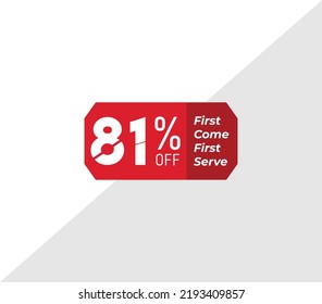 81% first come first serve banner discount price tag product label vector art illustration. Isolated on White Background