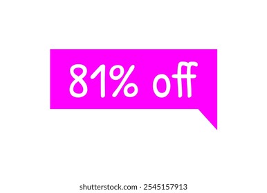 81% off. Discount tag magenta and white text. Marketing promotions, retail sales. Simple offer tag. Eighty one percent off.