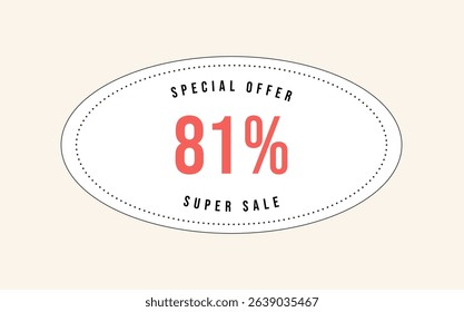 81% OFF special offer sign. Eighty one percent off. Super Sale. Discount coupon symbol. Vector illustration.