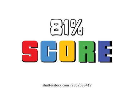 81 % Score sign designed modern style to catch the eye with color various combination. Point Vector illustration isolated white background.
