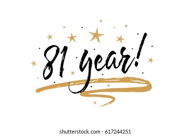 81 year card. Beautiful banner greeting scratched calligraphy text word gold stars. Hand drawn invitation T-shirt print design. Handwritten modern brush lettering white background isolated vector