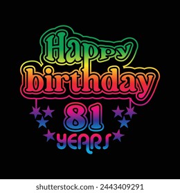 81 Years  Birthday Celebrating . A Community Organized Event. Colorful Design