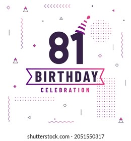 81 years birthday greetings card, 81 birthday celebration background free vector.