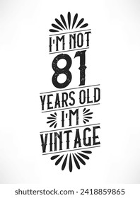 81 years vintage birthday. 81st birthday vintage tshirt design.