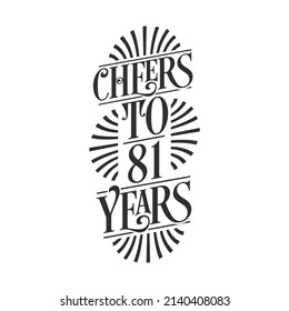 81 years vintage birthday celebration, Cheers to 81 years