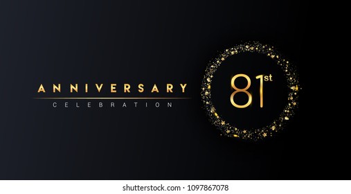 81st anniversary logo with confetti and golden glitter ring isolated on black background, vector design for greeting card and invitation card.