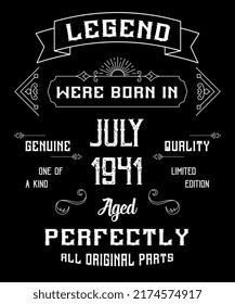 81st Birthday Vintage Legends Born In July 1941 81 Years Old