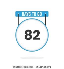82 Days Left Countdown for sales promotion. 82 days left to go Promotional sales banner