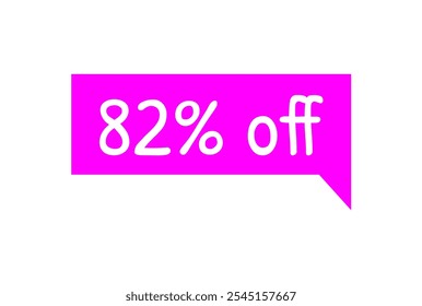 82% off. Discount tag magenta and white text. Marketing promotions, retail sales. Simple offer tag. Eighty two percent off.