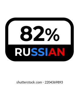 "82% Russian" sign with black border. Vector illustration of label with stylish looking font in colors of the Russian flag