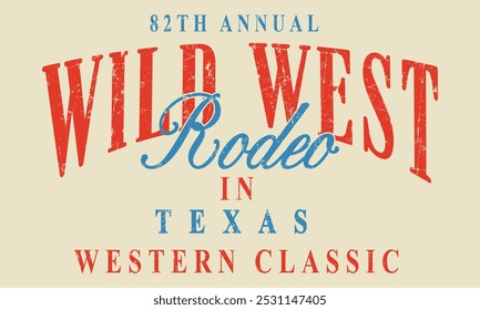 82º anual Wild West Rodeo In Texas Western Classic impresión de eslogan con efecto grunge para camiseta gráfica o sudadera