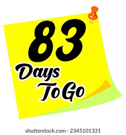 83 days to go sign label vector art illustration with fantastic font and nice note.eps