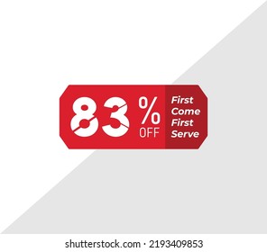 83% first come first serve banner discount price tag product label vector art illustration. Isolated on White Background
