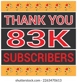 83 k Celebration. Thank you Subscribers