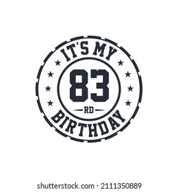 83 years birthday design, It's my 83rd birthday