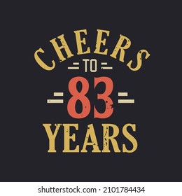 83rd birthday quote Cheers to 83 years