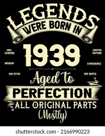 83rd Birthday Vintage Legends Were Born In July 1939 83 Years Old All Original Parts Mostly